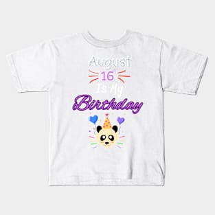 August 16 st is my birthday Kids T-Shirt